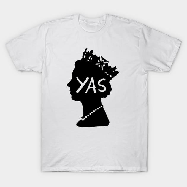 Yas Queen T-Shirt by NotoriousMedia
